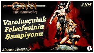  CONAN THE BARBARIAN - Sinema Günlükleri #105 (BİLEK HAKKI!)