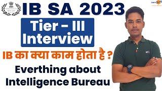 IB SA Interview 2023 II What is IB - Know everything about IB II By Vikram Sir