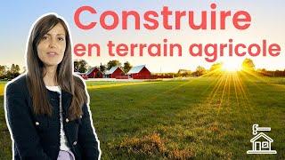 CONSTRUIRE en TERRAIN AGRICOLE, avec Me Sophie Marques