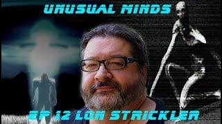 Unusual Minds ep 12 Lon Strickler