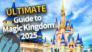 The ULTIMATE Guide to Magic Kingdom in 2025