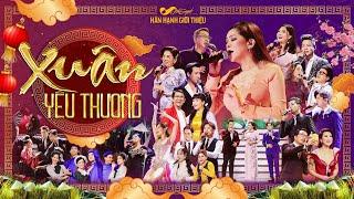 Liveshow Xuân Yêu Thương (Fullshow)