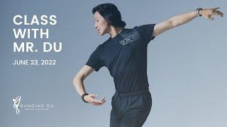 Open Live Class with Mr. Du - June 23, 2021 | Runqiao Du Ballet Coaching