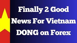 Iraqi Dinar - Finally Two Good News for Vietnamese DONG On Forex Trading Budget IQD Forex