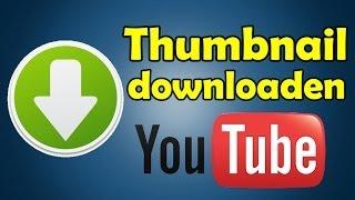 Thumbnails von YouTube downloaden Tutorial [HD]