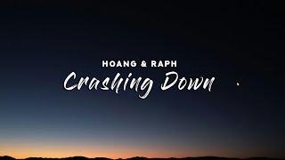 Hoang & raph - Crashing Down (Lyrics)