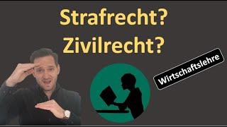 Was ist der Unterschied zwischen Strafrecht & Zivilrecht?