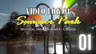 SLICE OF LIFE 01│TOUR OF SUMNER PARK │MONCTON, NEW BRUNSWICK, CANADA