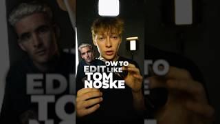 How to edit like Tom Noske 2024