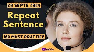 PTE Repeat Sentence - SEPTEMBER 2024 - MUST PRACTICE