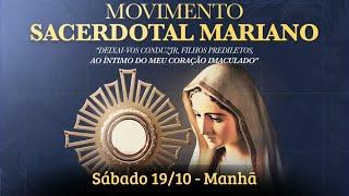 MOVIMENTO SACERDOTAL MARIANO | ENCONTRO NACIONAL - 19/10 - Manhã (AO VIVO)