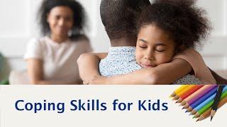 Coping Skills for Kids