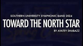 Southern University Symphonic Band 2024 "Toward the North Star"