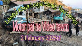 Laaitui Khua. Luigal Veng ..teu aa motor pai . 2 February 2025ni