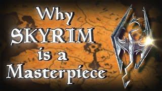 Why Skyrim Is A Masterpiece