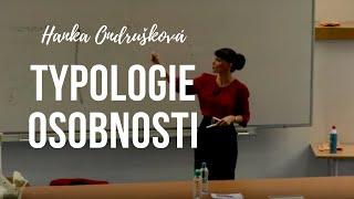 Hana Ondrušková - Typologie osobnosti