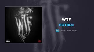 Hotboii - WTF (AUDIO)