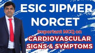 Cardiovascular Signs & symptoms | Very Important MCQ for NORCET ESIC JIPMER Exam | Metier Academy