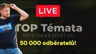 TOP Témata - LiveStream k 50 000 odběratelům