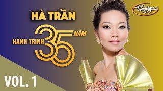 Hà Trần - Hành Trình 35 Năm Cùng Thúy Nga (Vol. 1)