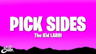 The Kid Laroi - Pick Sides (Lyrics)