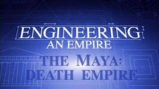 Engineering an Empire - E7 The Maya: Death Empire