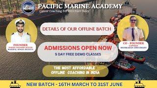 Full details of our offline batch which is starting from 16th March/Pacific  Marine Academy Sikar