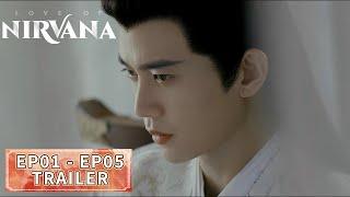 【预告EP01-05】流水迢迢 Love of Nirvana | #任嘉伦 #李兰迪 #徐正溪