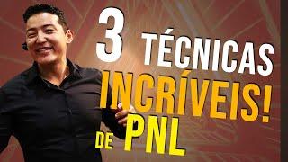 3 Técnicas de PNL que Você Precisa Saber!