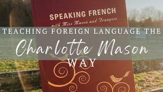 Teaching Foreign Language the Charlotte Mason Way ( Cherrydale Press Review)