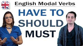 Modal Verbs - How to Use Must, Have to and Should - English Grammar Lesson