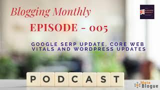 Blogging Monthly Episode 005 - Latest News & Updates