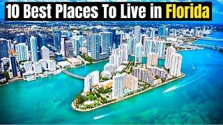 Florida : Top 10 Best places to live in Florida 2022 | let's visit.