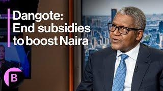 Nigeria Billionaire Dangote on Fuel Subsidy, Oil Prices, Football