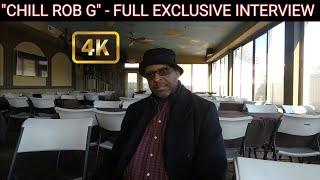 CHILL ROB G - FULL EXCLUSIVE INTERVIEW ||  THE 45 KING, THE FLAVOR UNIT