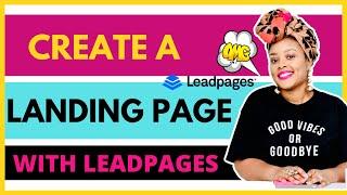 Leadpages Tutorial: How to Create a Landing Page or Lead Magnet Using Leadpages 2020