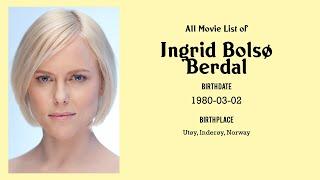 Ingrid Bolsø Berdal Movies list Ingrid Bolsø Berdal| Filmography of Ingrid Bolsø Berdal