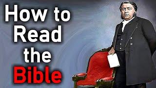 How to Read the Bible - Charles Spurgeon Sermon