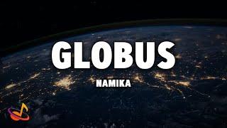 NAMIKA - GLOBUS [Lyrics]