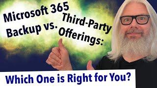 Best Backup For M365: Comparing Microsoft Vs. Third-Party Solutions | Peter Rising MVP