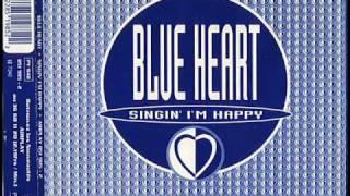 Blue Heart - Singin' I'm Happy (Extended Mix) (1994)