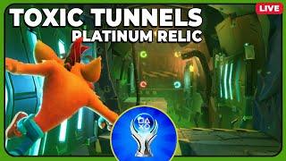 Crash 4 Live Platinum | Toxic Tunnels Part 2 / Cortex Castle Perfect Relic