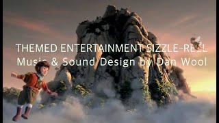 Themed Entertainment Sizzle-Reel - Music and Sound Design Dan Wool