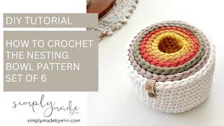 How to Crochet Nesting Bowls Set of 6 | Crochet Tutorial