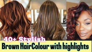 40+ Stylish Brown Haircolour with Highlights | 2024 brown Hair colour Trends | #stylesforall #hair