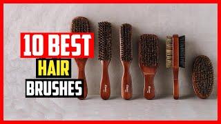 Top 10 Best Hair Brushes For Men in 2024