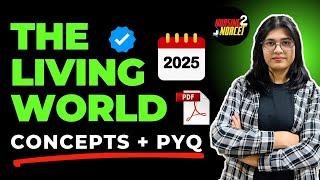 THE LIVING WORLD - Biology || Concepts +  PYQ