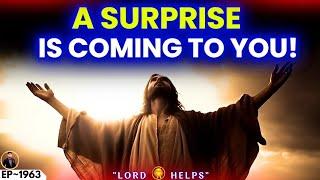 GOD SAYS- “PREPARE FOR A SURPRISING DAY” |️#godmessage #Jesus️God's Message Now | Lord Helps ~1963