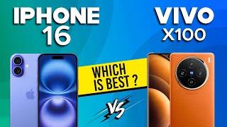 iPhone 16 VS Vivo X100 - Full Comparison Which one is Best