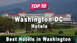 Top 10 Hotels to Visit in Washington | USA - English